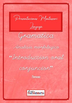 Preview of ESPAÑOL: Presentación Montessori Lenguaje - GRAMATICA (introduccion Conjuncion)