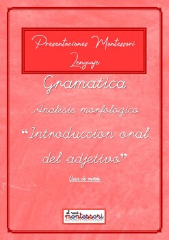Preview of ESPAÑOL: Presentación Montessori Lenguaje - GRAMATICA (introduccion al Adjetivo)