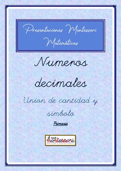 Preview of ESPAÑOL: Presentación Montessori Matemáticas-Numeros Decimales -Cantidad+Simbolo