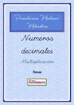 Preview of ESPAÑOL: Presentación Montessori Matemáticas-Numeros Decimales - MULTIPLICACION