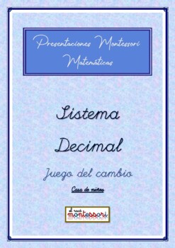 Preview of ESPAÑOL: Presentación Montessori Matemáticas -Sistema Decimal - Juego del cambio