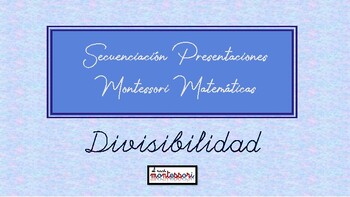 Preview of ESPAÑOL: Secuenciación Presentaciones Montessori Matemáticas - Divisibilidad
