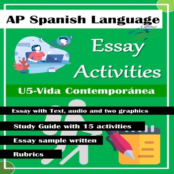 Preview of ESSAY OF PRACTICE UNIT 5 AP SPANISH EXAM | GUIDE STUDY FOR TEACHER & ACTIVITIES