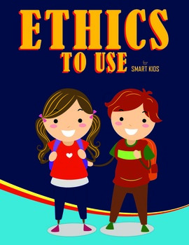 Preview of ETHICS to USE for ELEMENTARY KIDS