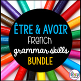 ÊTRE & AVOIR French grammar skills BUNDLE