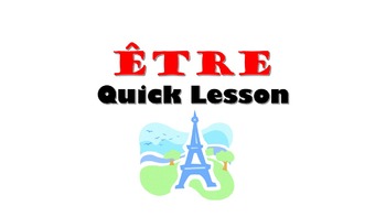 Preview of ETRE: French Quick Lesson