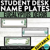EUCALYPTUS Classroom Decor STUDENT DESK NAME PLATES editab