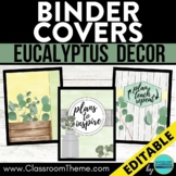 EUCALYPTUS Themed Classroom Decor EDITABLE BINDER COVERS &