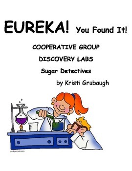 Preview of EUREKA You Found It Cooperative Group Discovery Lab Sugar Detectives
