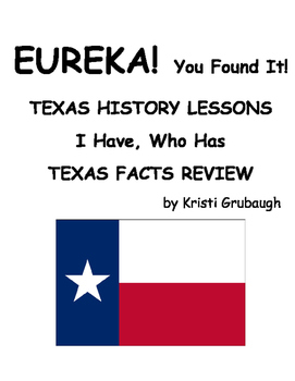 Preview of EUREKA You Found It! Texas History Lesson I Have, Who Has Texas Facts Review