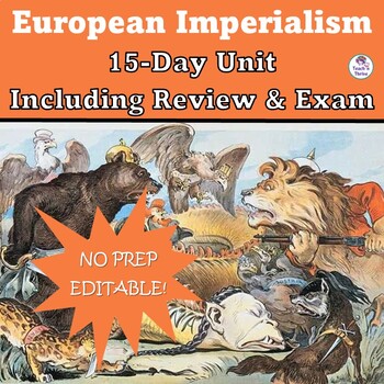 Preview of EUROPEAN IMPERIALISM 15 DAY UNIT BUNDLE Including Review & Assessment, Editable