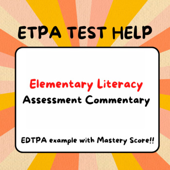 Preview of EXAMPLE Assessment Commentary EDTPA with Mastery Score - Task 3