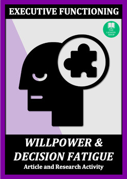 Preview of EXECUTIVE FUNCTIONING: Willpower & Decision Fatigue Article & Research Activity