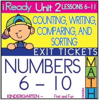Preview of EXIT TICKET UNIT 2 iREADY MATH COUNTING numbers 6- 10  KINDERGARTEN  6-11