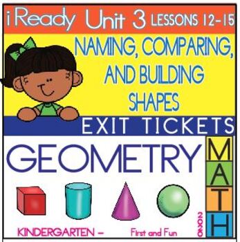 Preview of EXIT TICKET   UNIT 3 iREADY MATH NAMING COMPARING BUILDING SHAPES KINDERGARTEN