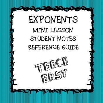 Preview of EXPONENTS NOTES AND REFERENCE SHEETS