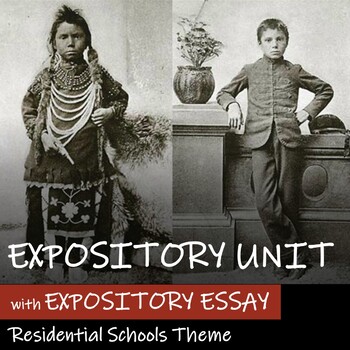 Preview of EXPOSITORY ESSAY UNIT - Residential Schools - FNMI - Indigenous Theme