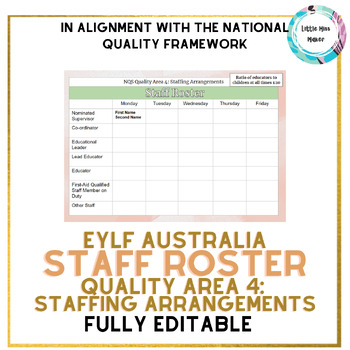 Preview of EYLF Early Years Australia Staff Roster NQS Quality Area 4 Staffing Arrangements