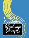 EZ ACT Math Prep: Algebraic Concepts (13 Lessons)