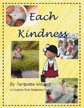 Preview of Each Kindness by Jacqueline Woodson-A Complete Book Response Journal