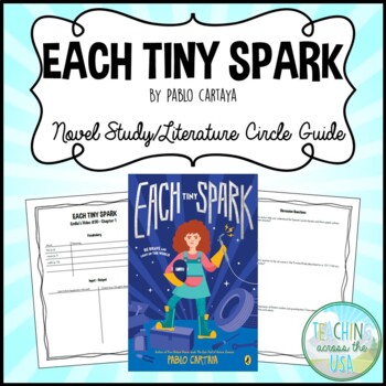 Preview of Each Tiny Spark by Pablo Cartaya Novel Study/Literature Circle Guide