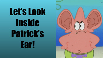 Preview of Ear Anatomy and Sound- NO PREP! Inside the Ear of Patrick the Star