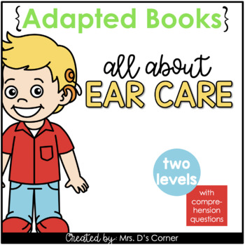 Preview of Ear Care Adapted Books [Level 1 and Level 2] Digital + Printable