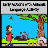 Early Actions with Animals Language Activity