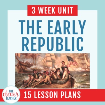 Preview of Early America | Early Republic Unit