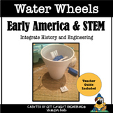 Early America and Engineering a Water Wheel