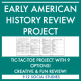 American History 1700s-1820s EXAM REVIEW TicTacToe Project