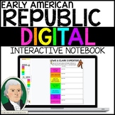 Early American Republic Digital Interactive Notebook
