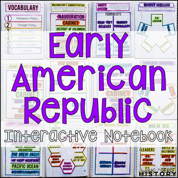 Preview of Early American Republic Interactive Notebook Graphic Organizers US History