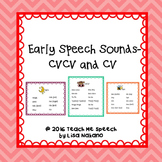 Early CVCV and CV Speech Sounds