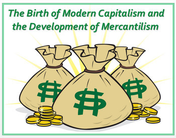 Preview of Early Capitalism and Mercantilism - Article, Power Point, Activities, Assessment
