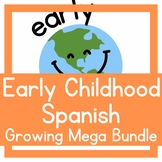 Early Childhood Spanish Curriculum Growing Mega Bundle