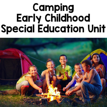 Preview of Early Childhood Special Education Camping Unit for Preschool ESY