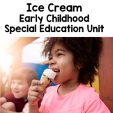Early Childhood Special Education Ice Cream Unit for Presc