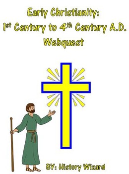 Preview of Early Christianity: 1st Century to 4th Century A.D. Webquest