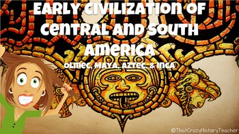Preview of Early Civilizations of Central and South America Slides & Notes SS6H1