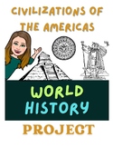 Early Civilizations of the Americas Project and Rubric