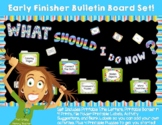 Early Finisher Bulletin Board Set!  Great Year Round!  Printable!