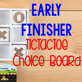Early Finisher TicTacToe Choice Board