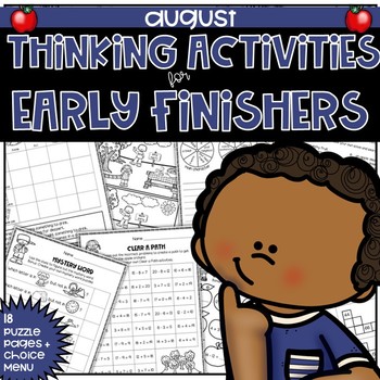 Preview of Early Finishers Fast Finishers Activities No Prep Thinking Puzzles for August