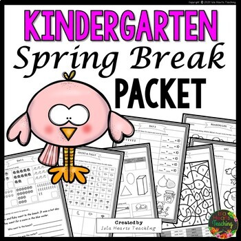 Preview of Spring Break: Kindergarten Spring Break Packet Homework Review Practice Pages
