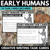 Early Humans Task Cards - Creative Writing Prompts Prehist