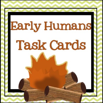 early humans task cards by the teachers prep teachers pay teachers