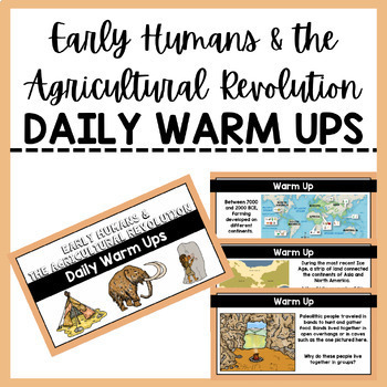 Preview of Early Humans & The Agricultural Revolution DAILY WARM UPS