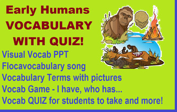 Preview of Early Humans VOCAB, QUIZ and YOUTUBE FOLLOW ALONG!