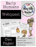 Early Humans Webquest (Hunter-Gatherers, Fire, Cave Art, H
